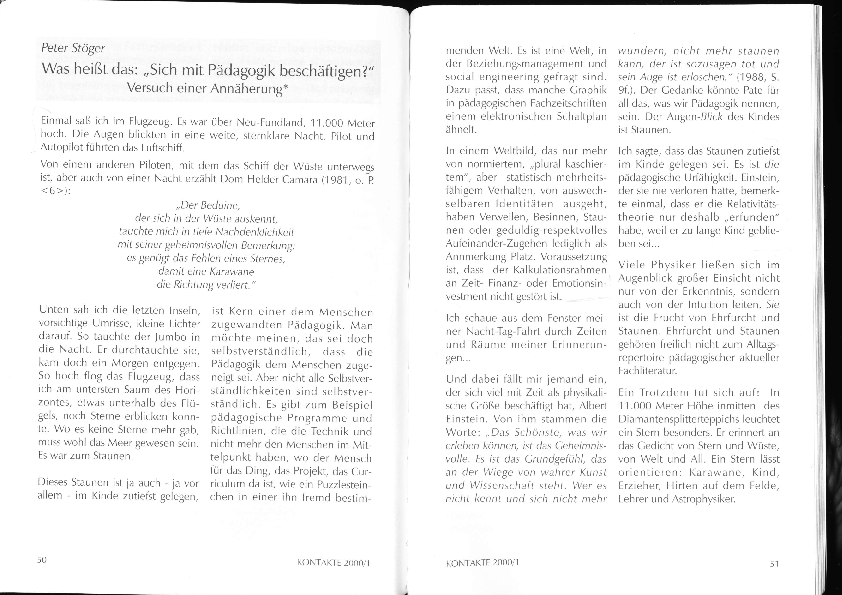 Quelle: Kontakte 2000/1: (Peter Stöger) Was heißt das: „Sich mit Pädagogik beschäftigen?“ Versuch einer Annäherung Quelle: Kontakte 2000/1: (Peter Stöger) Was heißt das: „Sich mit Pädagogik beschäftigen?“ Versuch einer Annäherung